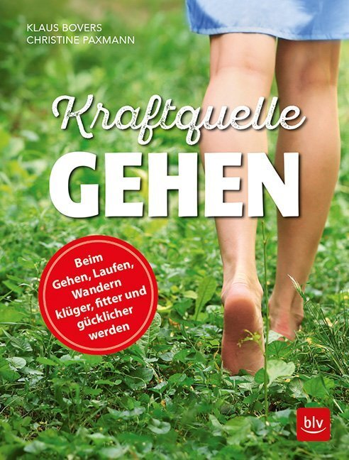 Cover: 9783835417755 | Kraftquelle Gehen | Klaus Bovers (u. a.) | Taschenbuch | 2018
