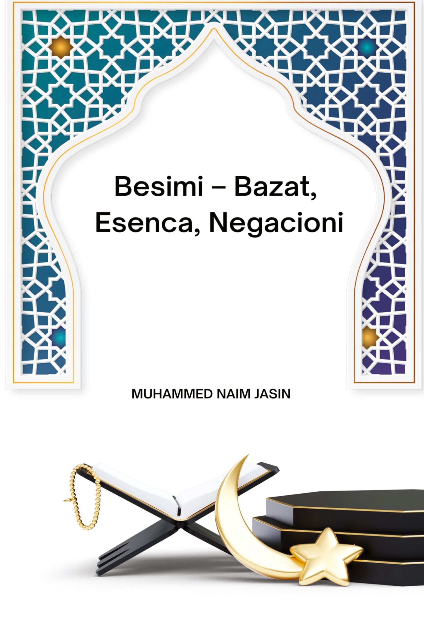 Cover: 9786685616491 | Besimi - Bazat, Esenca, Negacioni | Muhamed Nuajm Jasin | Taschenbuch