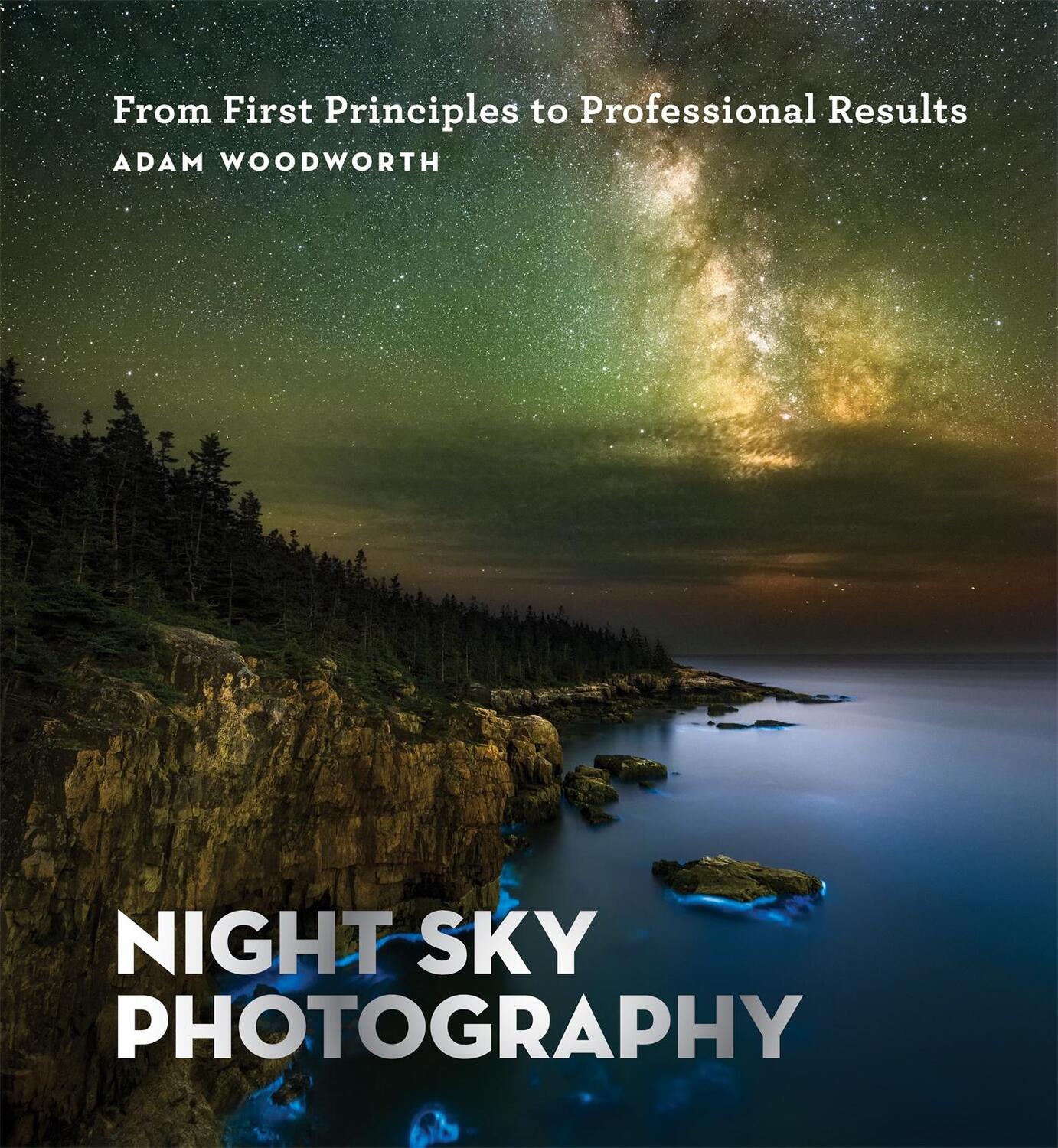 Cover: 9781781577509 | Night Sky Photography | From First Principles to Professional Results