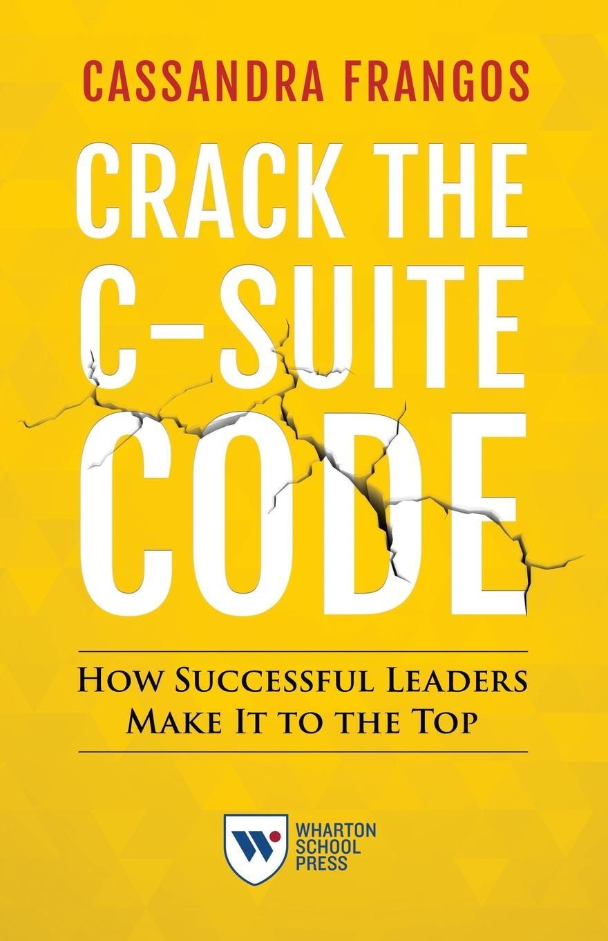 Cover: 9781613630846 | Crack the C-Suite Code | How Successful Leaders Make It to the Top
