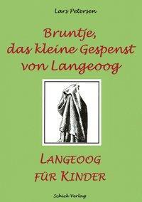 Cover: 9783831134250 | Bruntje, das kleine Gespenst von Langeoog | Langeoog für Kinder | Buch