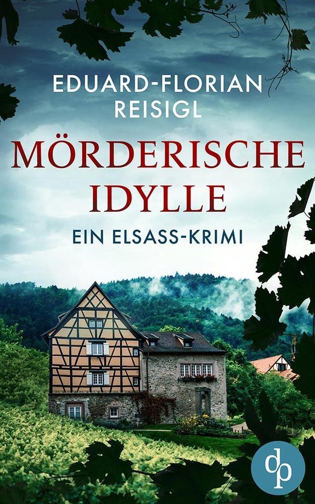 Cover: 9783968176956 | Mörderische Idylle | Eduard-Florian Reisigl | Taschenbuch | Paperback
