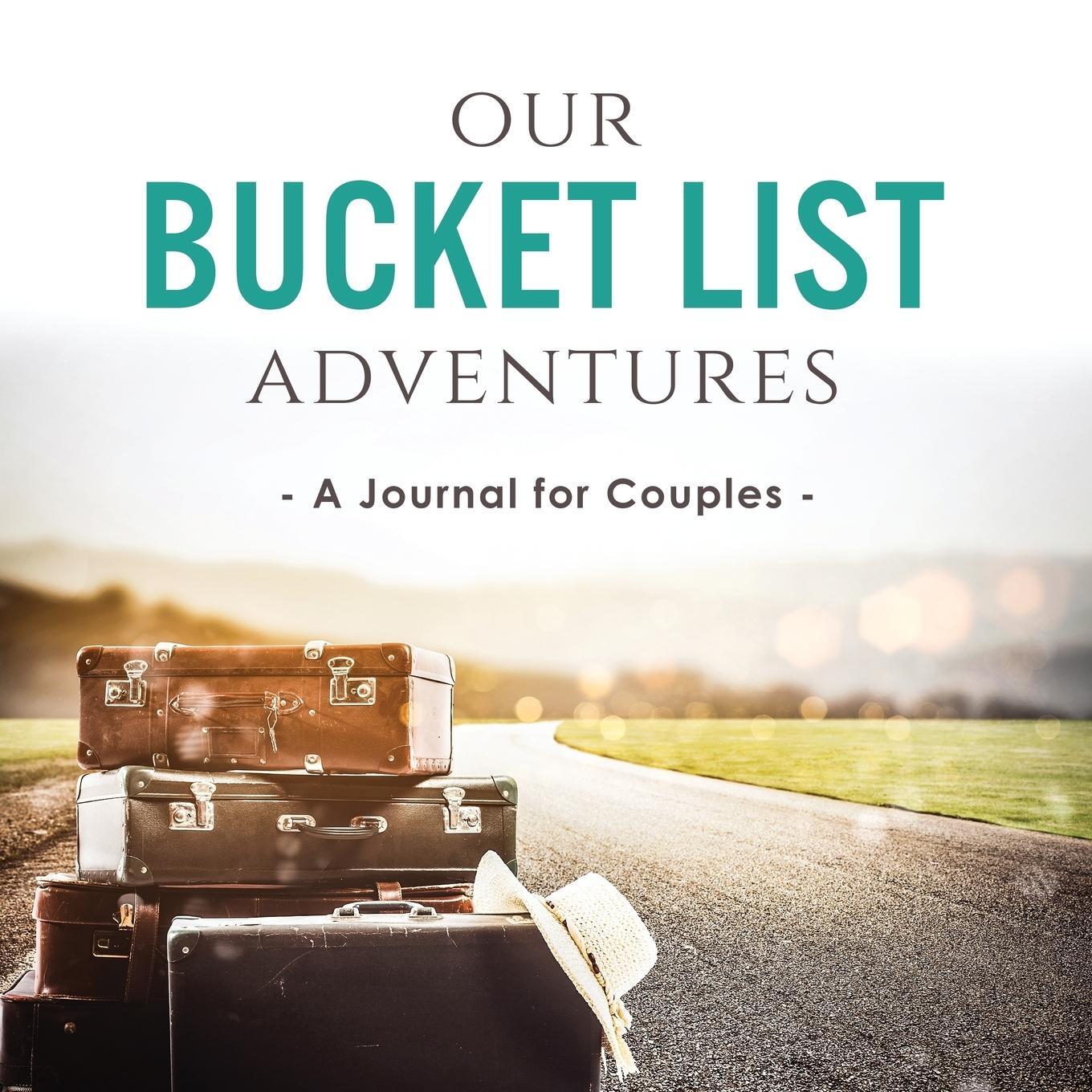 Cover: 9780998729176 | Our Bucket List Adventures | A Journal for Couples | Marcus Kusi