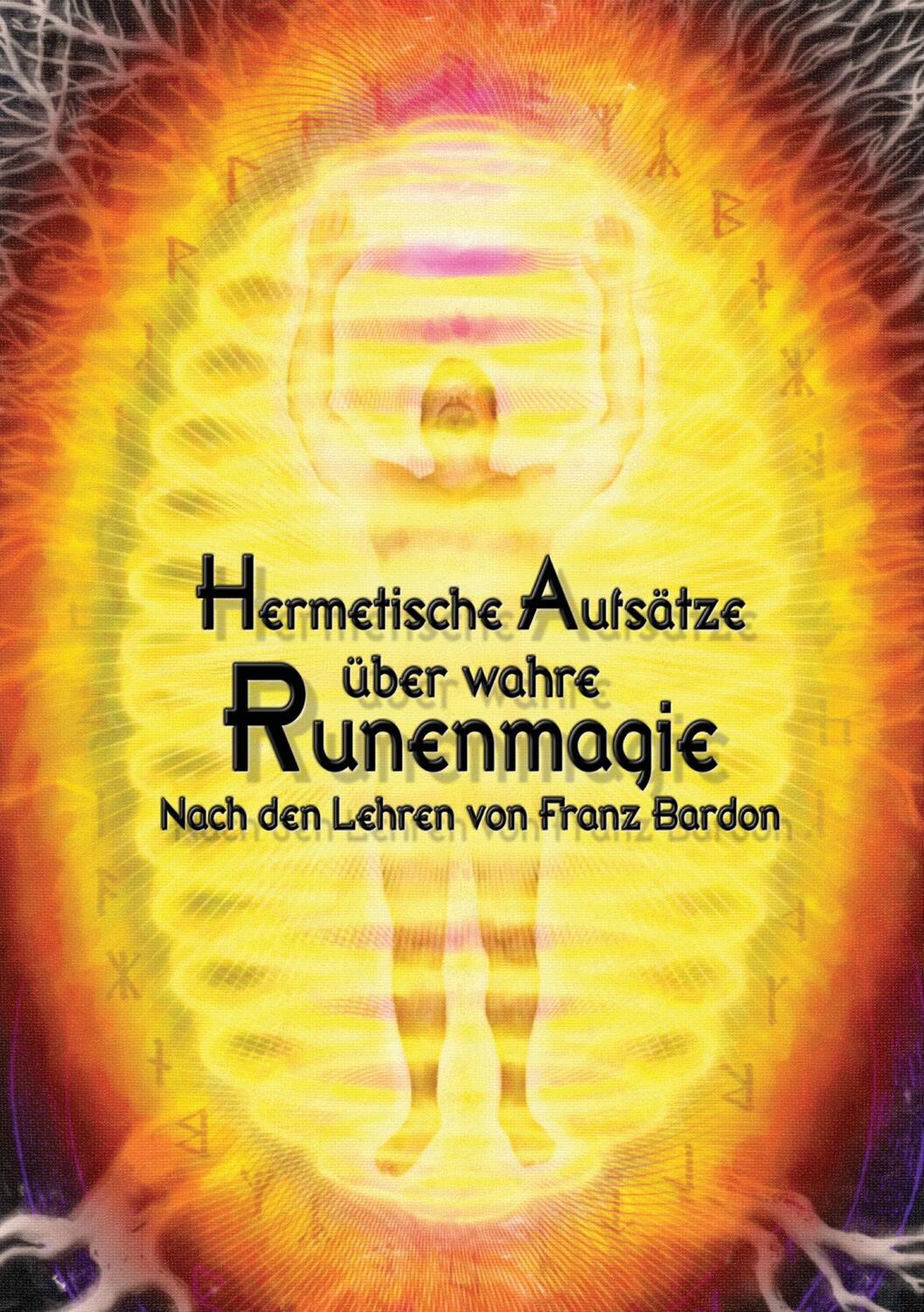 Cover: 9783732246397 | Hermetische Aufsätze über wahre Runenmagie | Hohenstätten | Buch