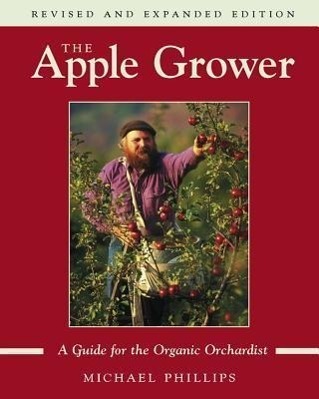 Cover: 9781931498913 | The Apple Grower | Guide for the Organic Orchardist, 2nd Edition