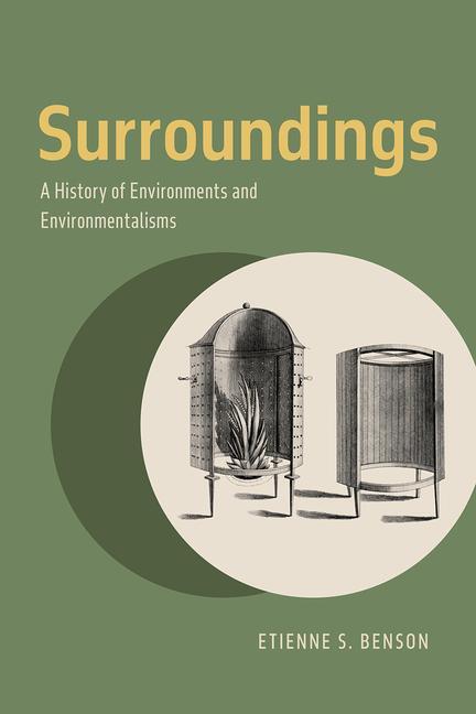 Cover: 9780226706290 | Surroundings | A History of Environments and Environmentalisms | Buch