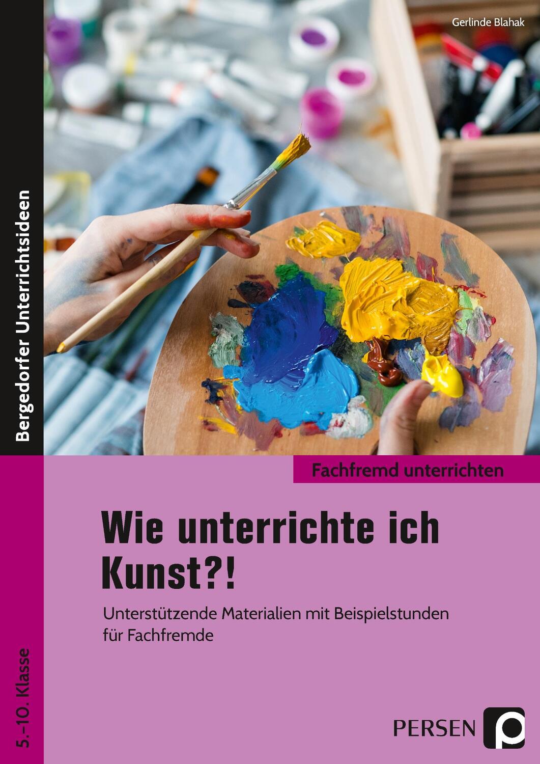 Cover: 9783403205975 | Wie unterrichte ich Kunst?! | Gerlinde Blahak | Broschüre | Deutsch