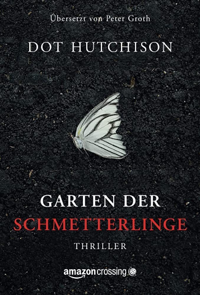 Cover: 9781503940987 | Garten der Schmetterlinge | Dot Hutchison | Taschenbuch | Deutsch