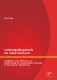 Cover: 9783842883499 | Leistungsdiagnostik im Schwimmsport: Vergleich zweier Verfahren zur...