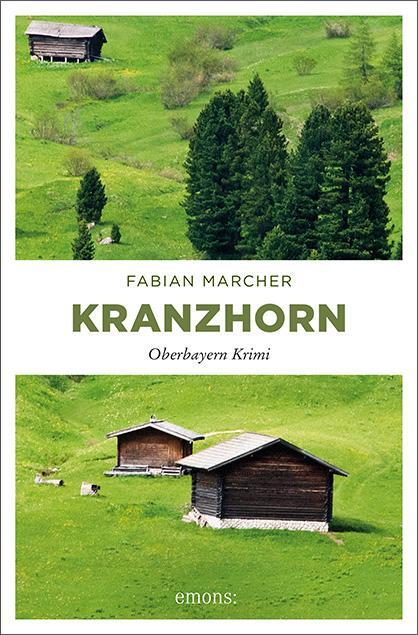Cover: 9783740800666 | Kranzhorn | Fabian Marcher | Taschenbuch | Oberbayern Krimi | Deutsch