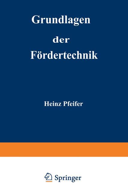 Cover: 9783528040611 | Grundlagen der Fördertechnik | Heinz Pfeifer | Taschenbuch | Paperback