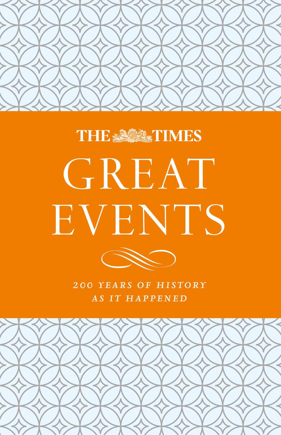 Cover: 9780008409302 | The Times Great Events | 200 Years of History as it Happened | Owen