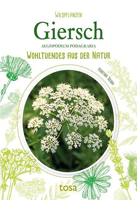 Cover: 9783863130770 | Giersch | Wohltuendes aus der Natur | Martina Tolnai | Taschenbuch