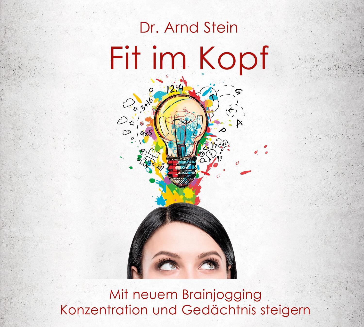 Cover: 9783893268924 | Fit im Kopf | Arnd Stein | Audio-CD | Deutsch | 2017