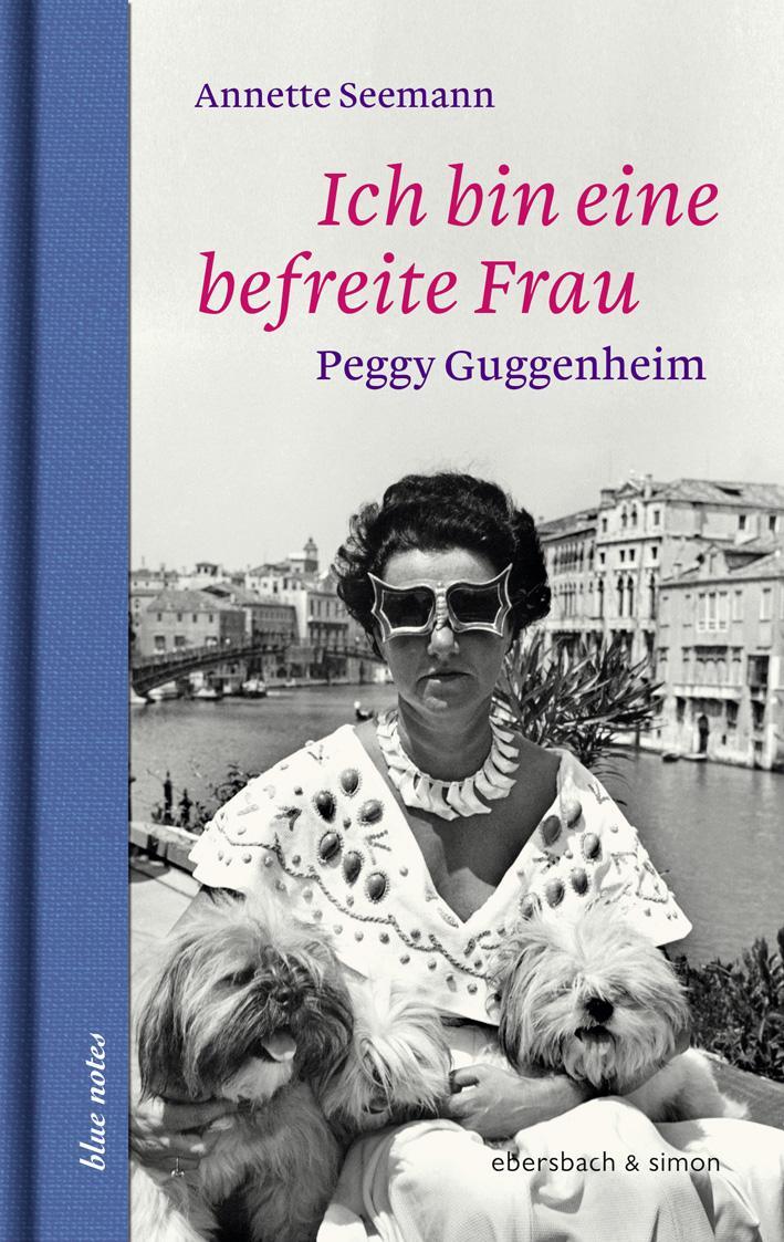 Cover: 9783869151595 | Ich bin eine befreite Frau | Peggy Guggenheim | Annette Seemann | Buch