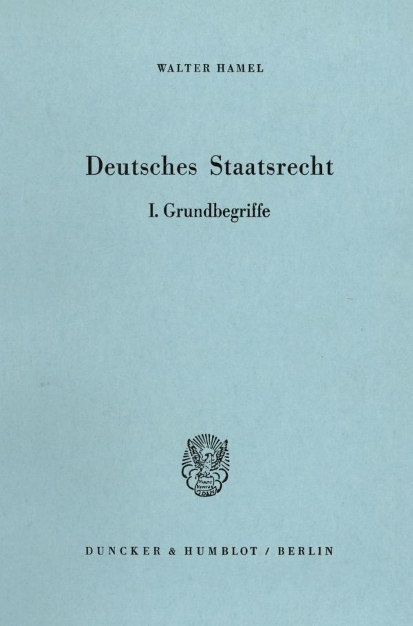 Cover: 9783428025794 | Deutsches Staatsrecht. | I. Grundbegriffe. | Walter Hamel | Buch