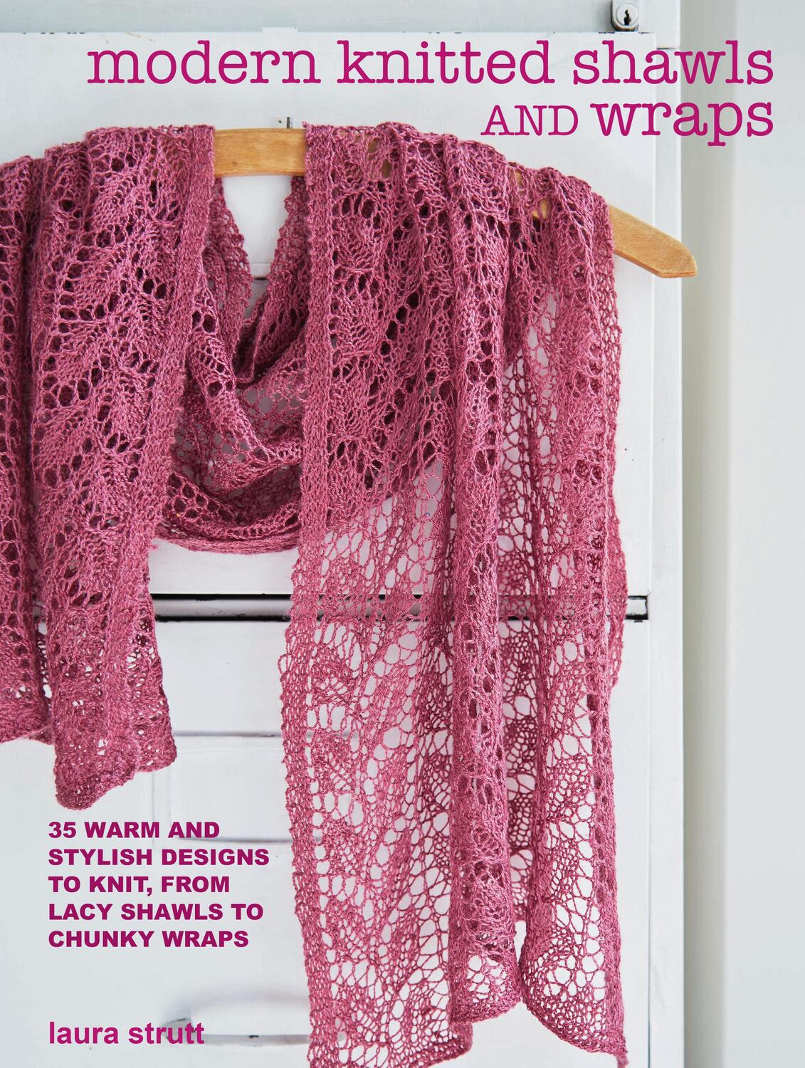 Cover: 9781800651098 | Modern Knitted Shawls and Wraps | Laura Strutt | Taschenbuch | 2022