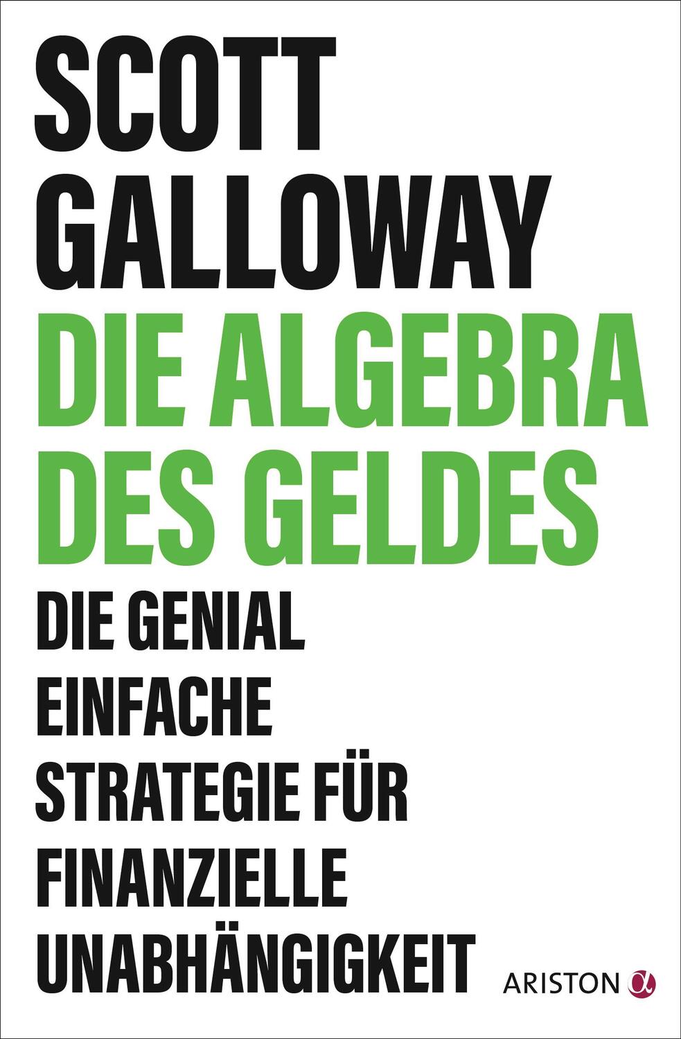 Cover: 9783424202922 | Die Algebra des Geldes | Scott Galloway | Taschenbuch | 352 S. | 2024