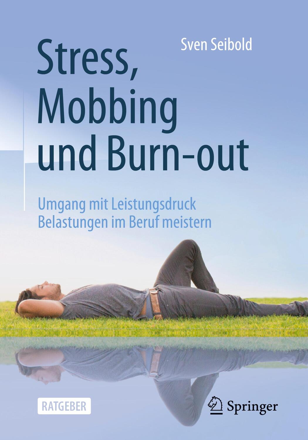 Cover: 9783662641897 | Stress, Mobbing und Burn-out | Sven Seibold | Taschenbuch | 2022