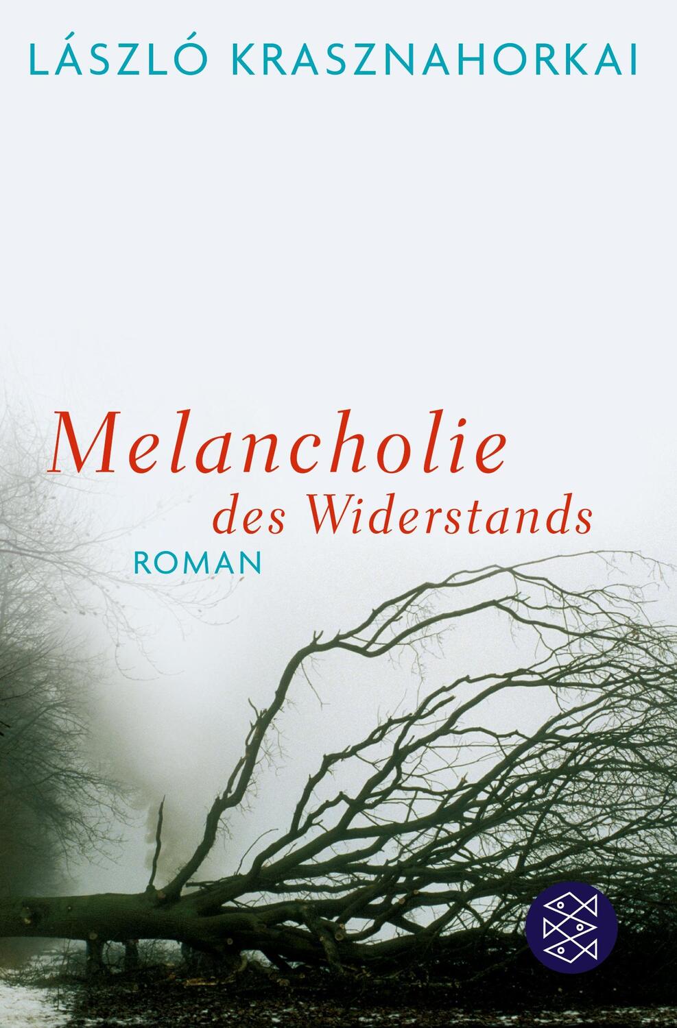 Cover: 9783596190409 | Melancholie des Widerstands | Roman | László Krasznahorkai | Buch