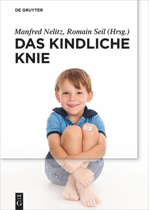 Cover: 9783110427257 | Das kindliche Knie | Romain Seil (u. a.) | Buch | XIV | Deutsch | 2016