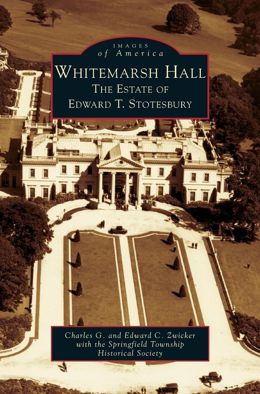Cover: 9781531621131 | Whitemarsh Hall | : The Estate of Edward T. Stotesbury | Buch | 2004