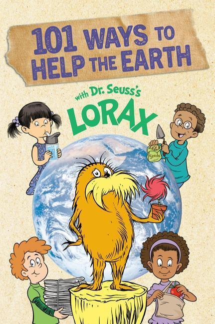 Cover: 9780593308394 | 101 Ways to Help the Earth with Dr. Seuss's Lorax | Miranda Paul