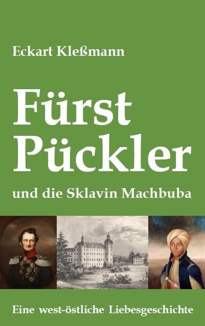 Cover: 9783940431264 | Fürst Pückler und die Sklavin Machbuba | Eckart Kleßmann | Buch | 2021