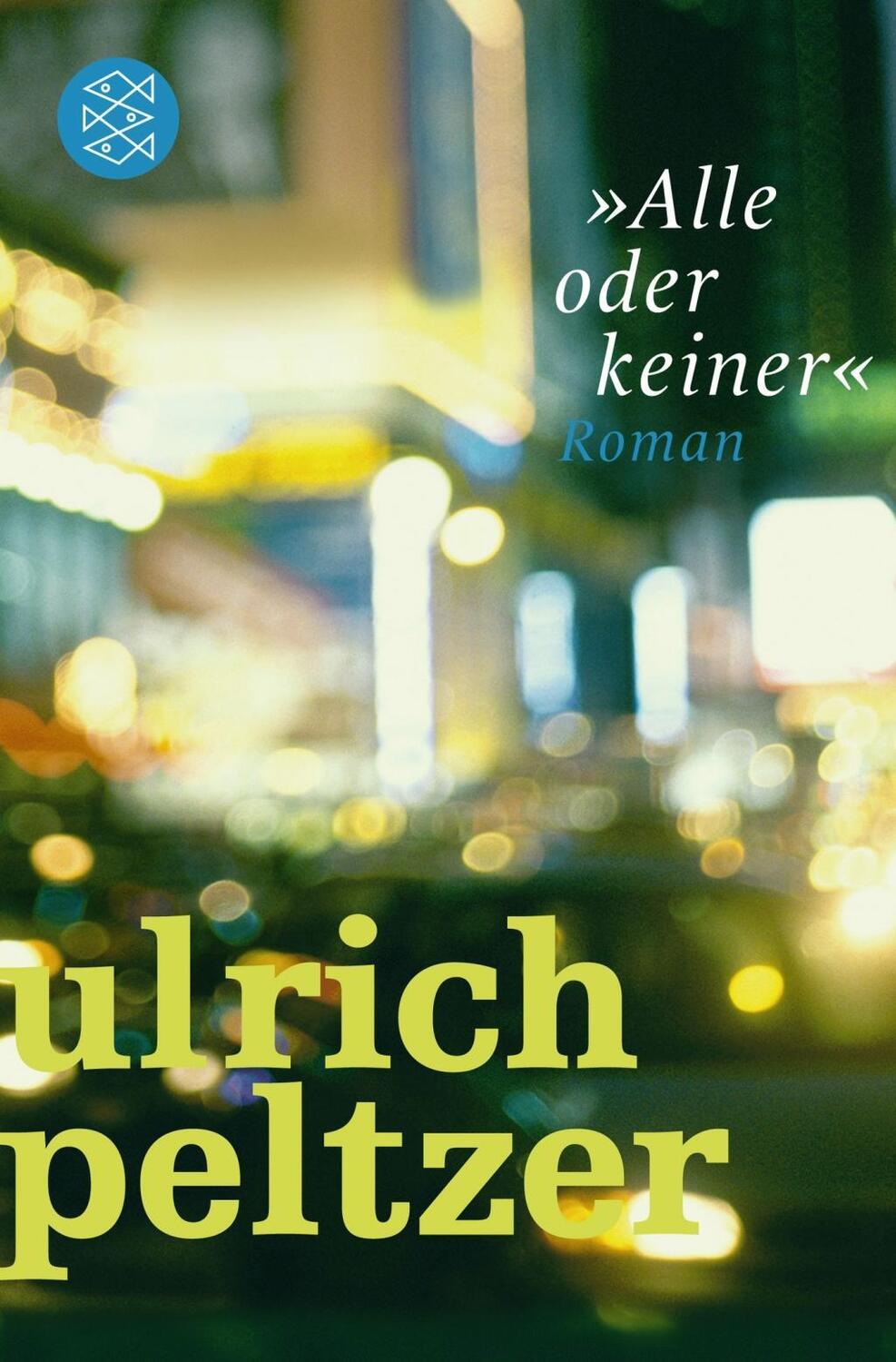Cover: 9783596196319 | 'Alle oder keiner' | Roman | Ulrich Peltzer | Taschenbuch | 224 S.