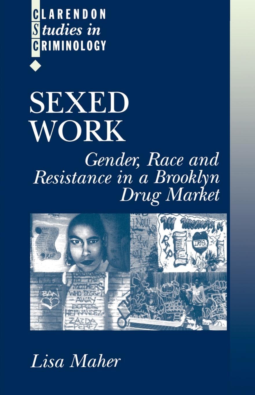 Cover: 9780198299318 | Sexed Work | Gender, Race, and Resistance in a Brooklyn Drug Market
