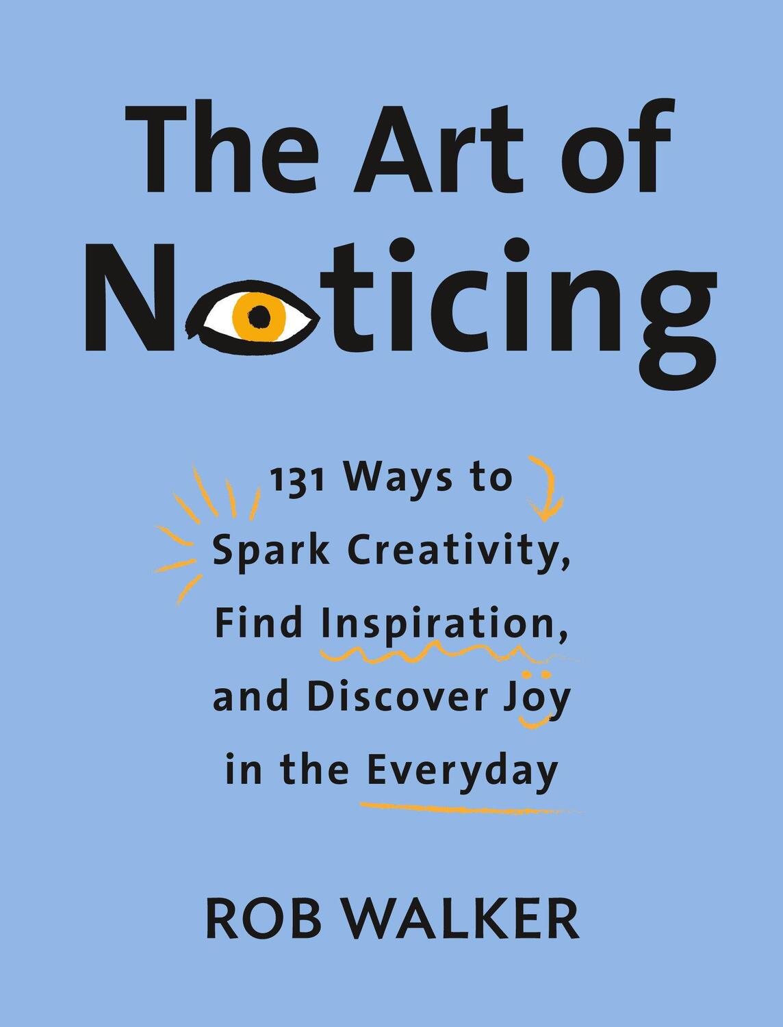 Cover: 9780525521242 | The Art of Noticing | Rob Walker | Buch | Englisch | 2019