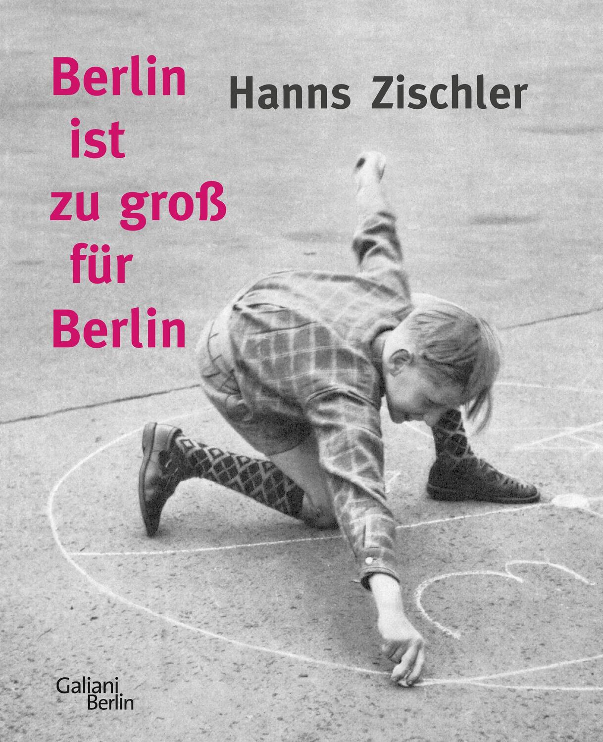 Cover: 9783869712444 | Berlin ist zu groß für Berlin | Hanns Zischler | Taschenbuch | 176 S.