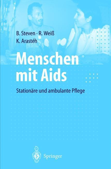 Cover: 9783540619222 | Menschen mit Aids | Stationäre und ambulante Pflege | Steven (u. a.)