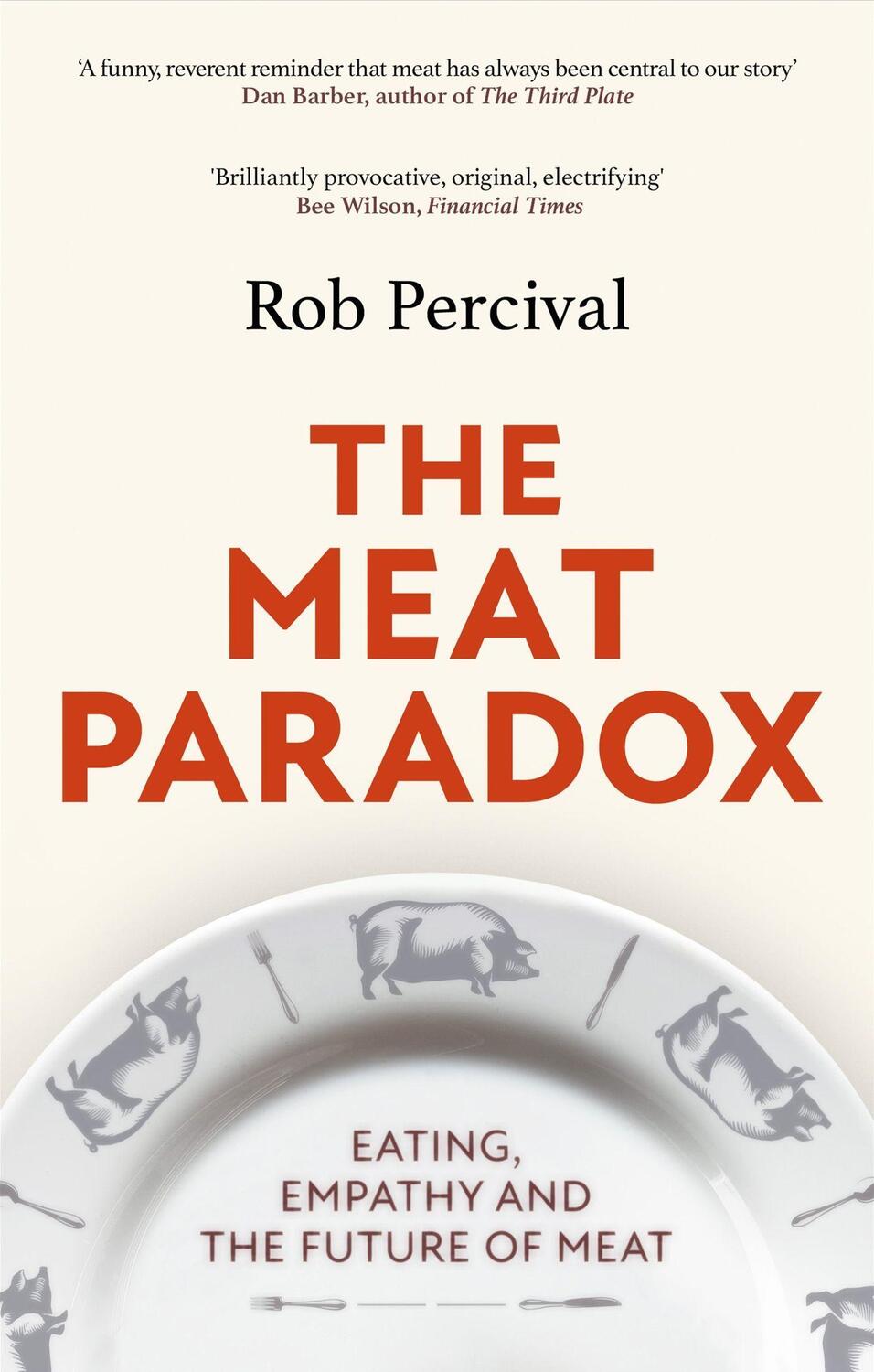 Cover: 9780349144573 | The Meat Paradox | Rob Percival | Taschenbuch | Englisch | 2023