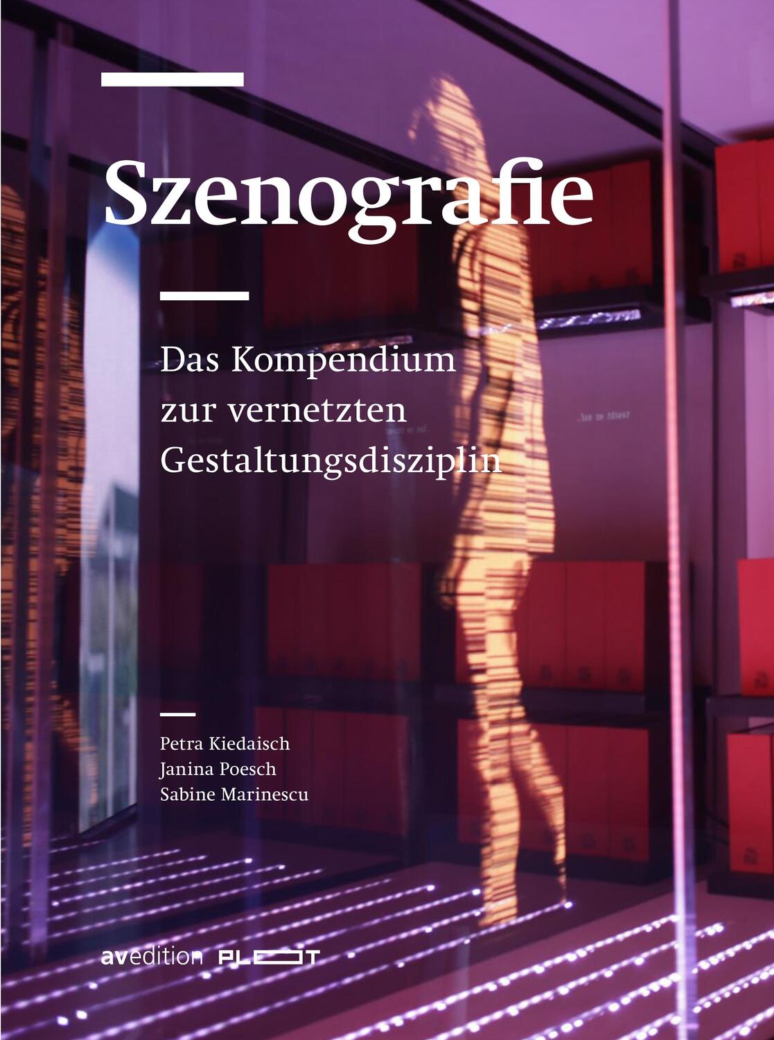 Cover: 9783899862850 | Szenografie | Das Kompendium zur vernetzten Gestaltungsdisziplin