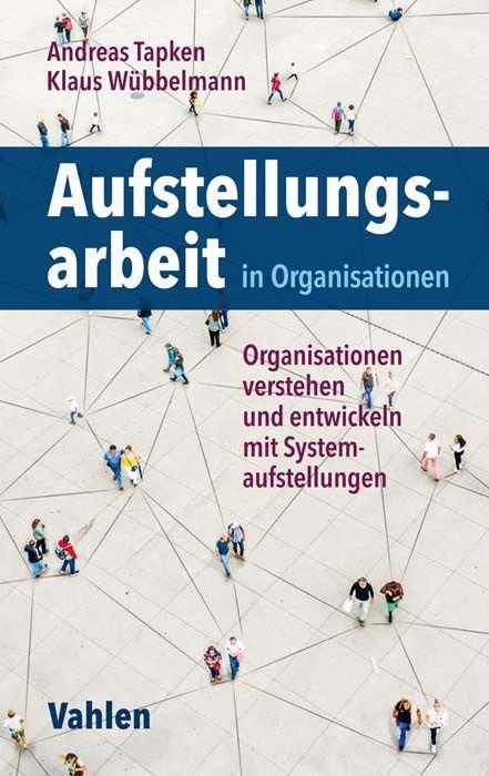 Cover: 9783800663675 | Aufstellungsarbeit in Organisationen | Andreas Tapken (u. a.) | Buch