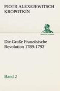 Cover: 9783842419445 | Die Große Französische Revolution 1789-1793 - Band 2 | Kropotkin