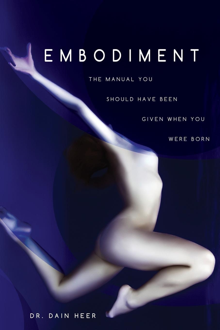 Cover: 9781939261113 | Embodiment | The Manual You Should Have Been Given When You Were Born