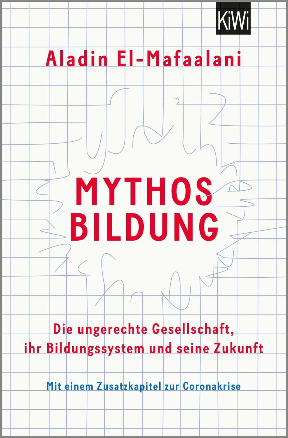 Cover: 9783462001938 | Mythos Bildung | Aladin El-Mafaalani | Taschenbuch | 336 S. | Deutsch
