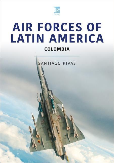 Cover: 9781802821963 | Air Forces of Latin America: Colombia | Santiago Rivas | Taschenbuch
