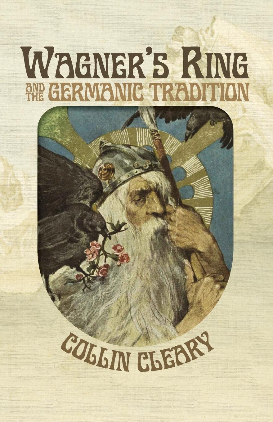 Cover: 9781642641011 | Wagner's Ring and the Germanic Tradition | Collin Cleary | Taschenbuch