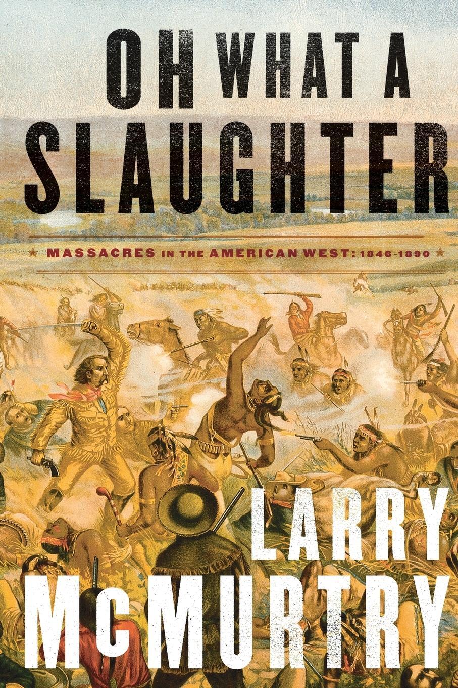 Cover: 9781476743882 | Oh What a Slaughter | Massacres in the American West: 1846--1890