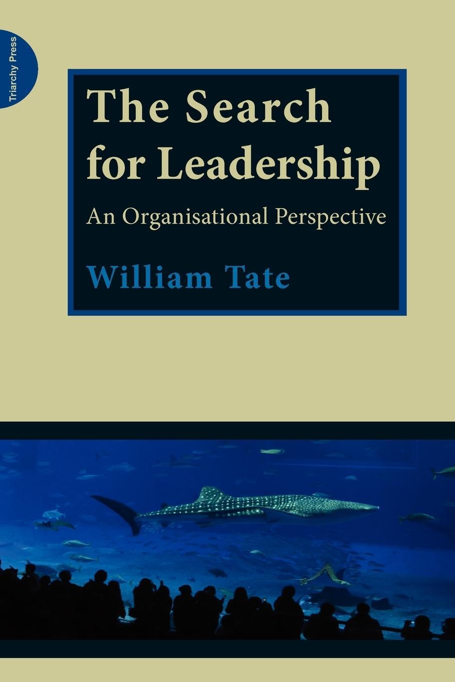 Cover: 9780955768170 | The Search for Leadership | An Organisational Perspective | Tate