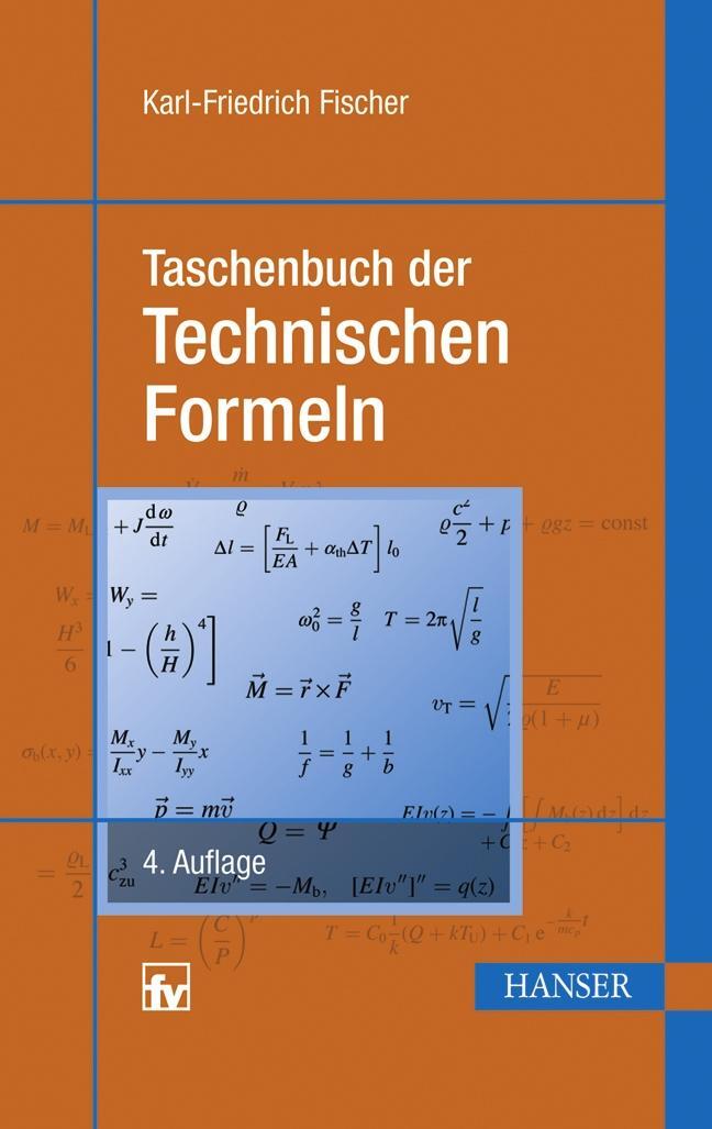 Cover: 9783446417601 | Taschenbuch der Technischen Formeln | Karl-Friedrich Fischer | Buch