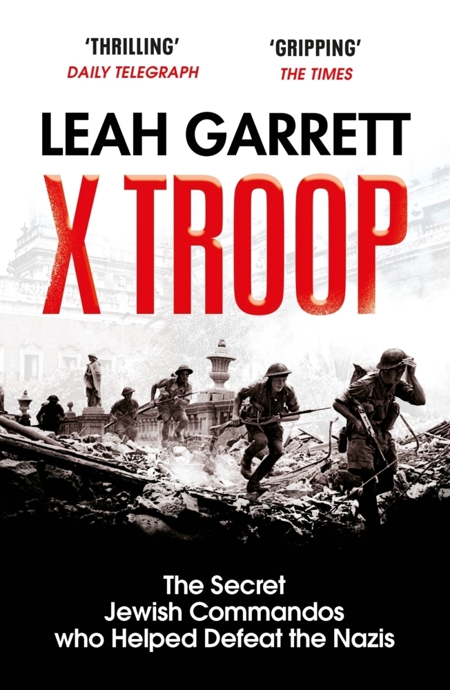 Cover: 9781529111613 | X Troop | The Secret Jewish Commandos Who Helped Defeat the Nazis