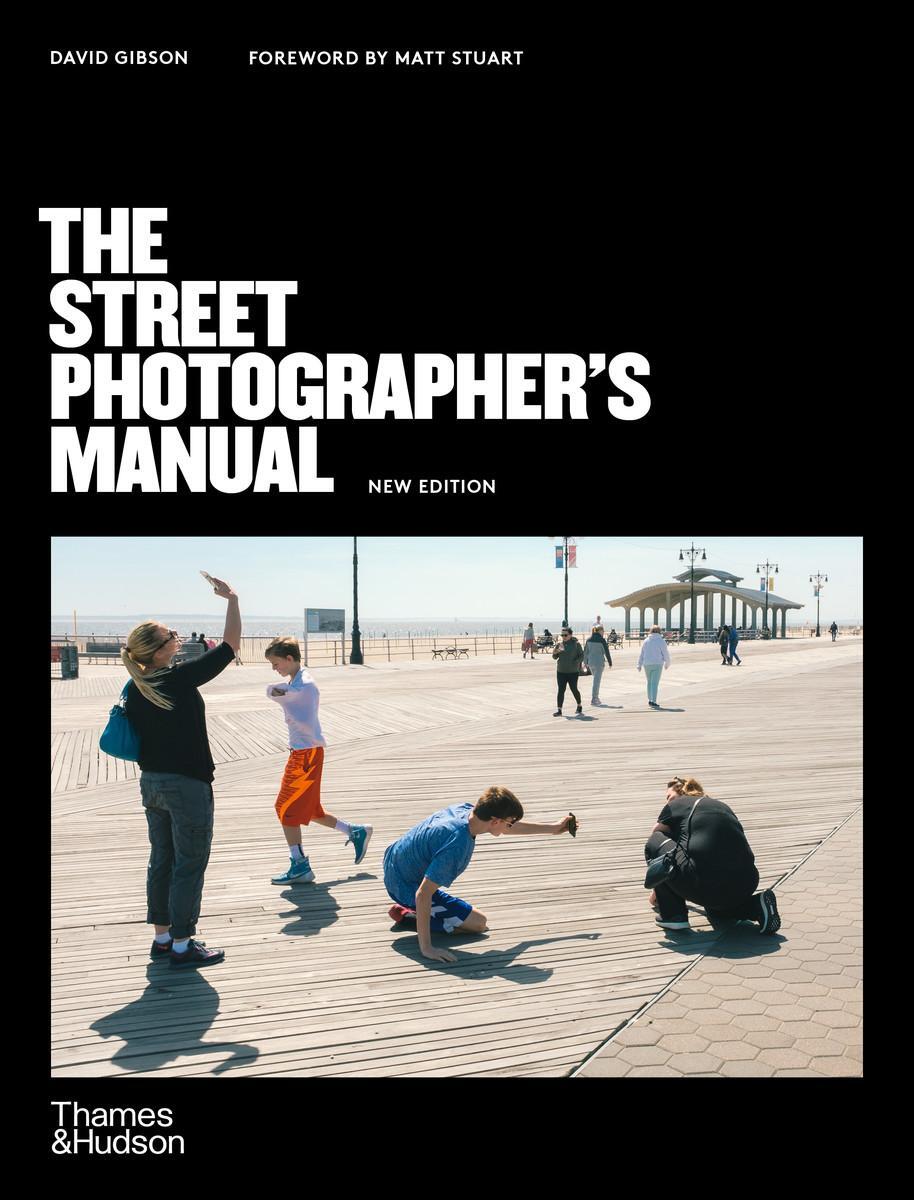 Cover: 9780500545263 | The Street Photographer's Manual | David Gibson | Taschenbuch | 2020
