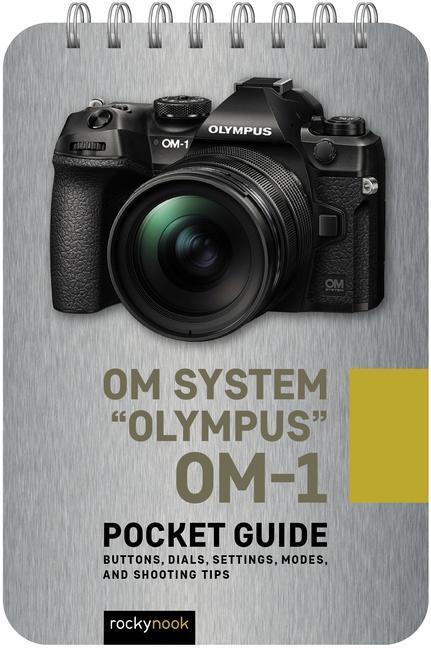 Cover: 9781681989396 | OM System Olympus OM-1: Pocket Guide | Rocky Nook | Taschenbuch | 2023