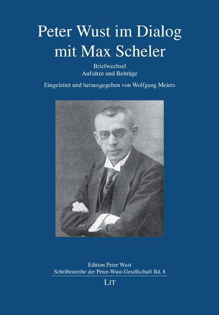 Cover: 9783643153807 | Peter Wust im Dialog mit Max Scheler | Wolfgang Meiers | Taschenbuch