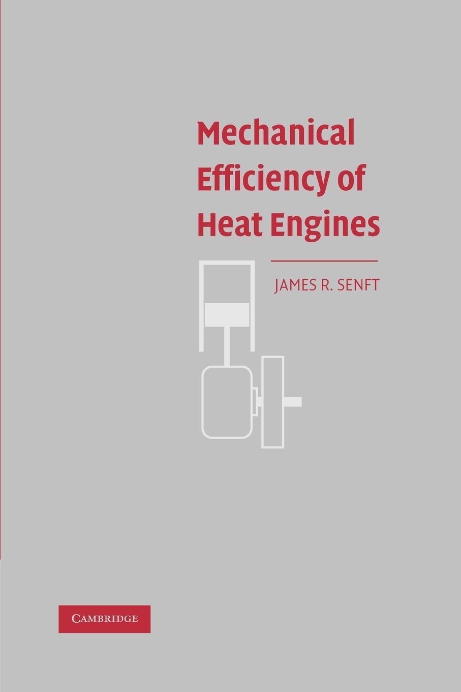 Cover: 9780521169288 | Mechanical Efficiency of Heat Engines | James R. Senft | Taschenbuch