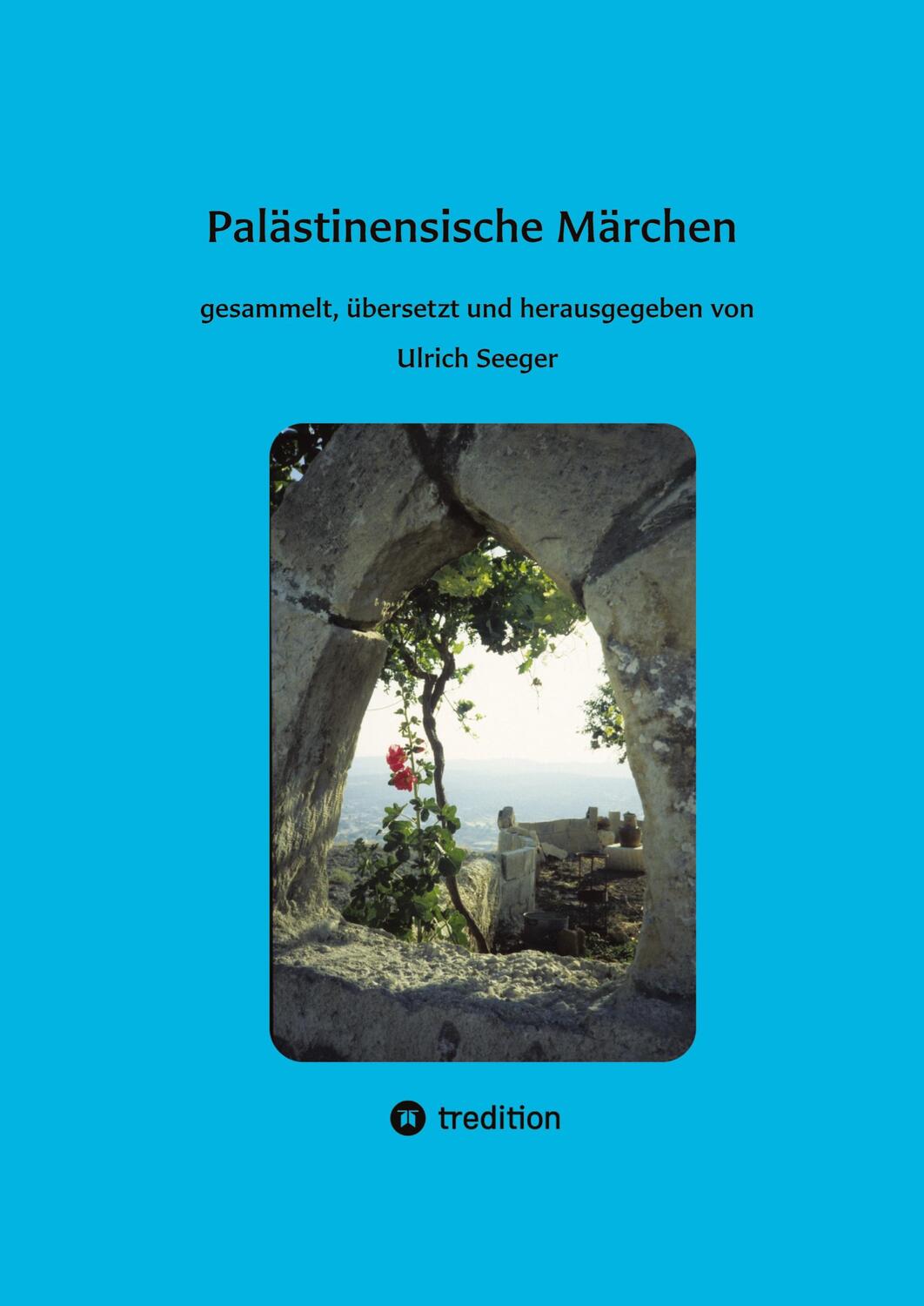 Cover: 9783347935723 | Palästinensische Märchen | Ulrich Seeger | Taschenbuch | Paperback